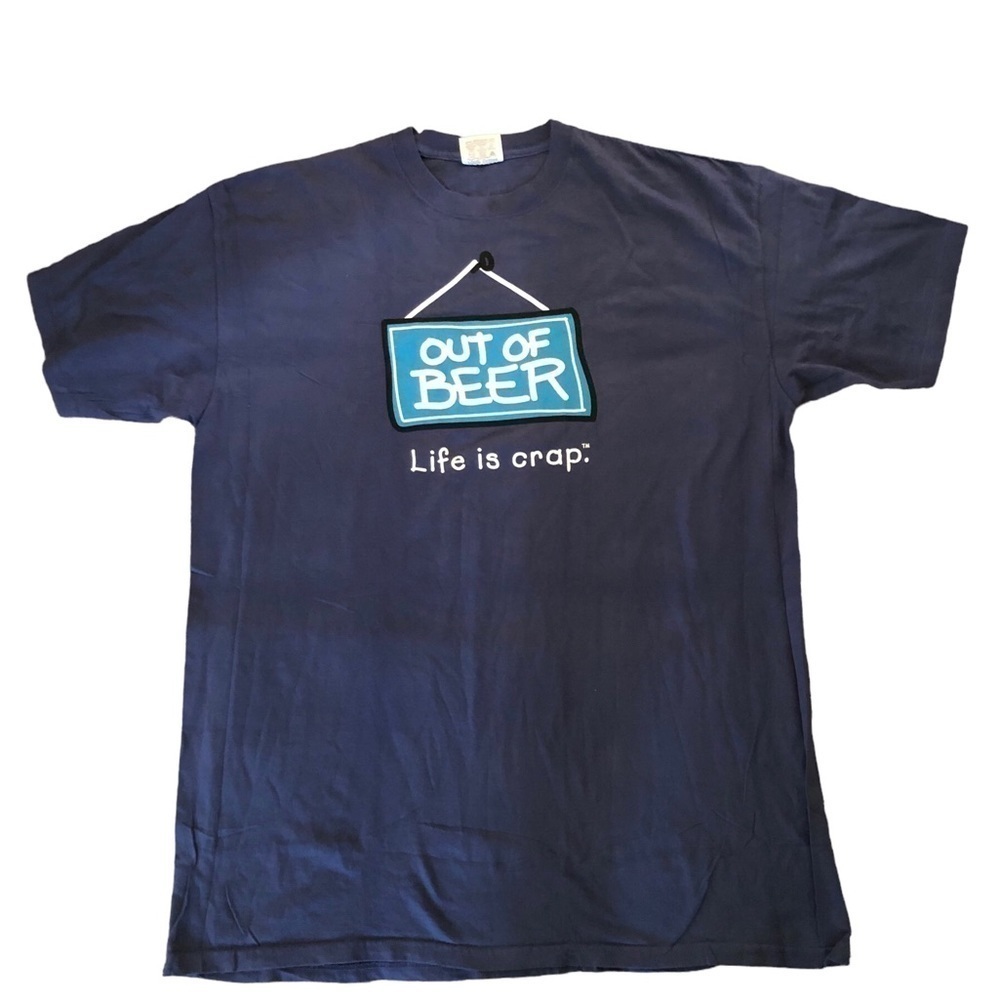 Life Is Crap “OUT OF BEER” Tee T-Shirt Sz. XXL Blue Cotton Crew Neck SS Mens